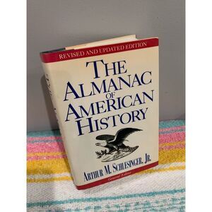 Almanac of American History Book - Hardcover/DJ By Schlesinger, Arthur M. - GOOD